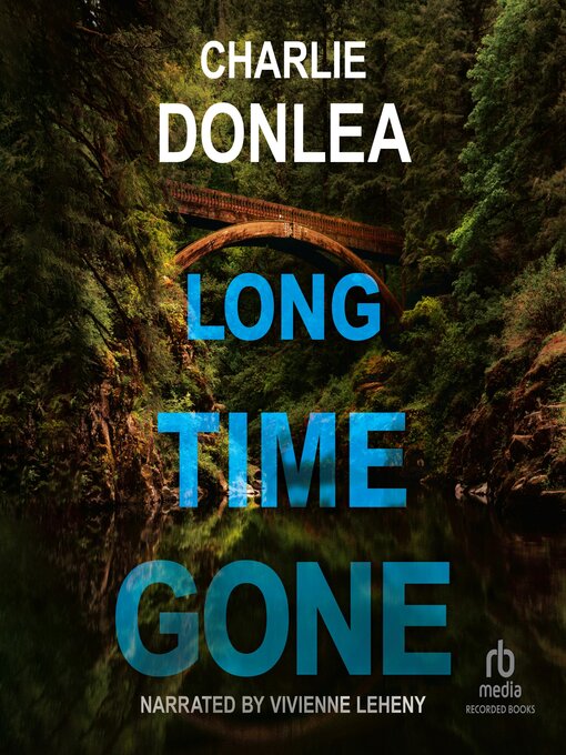 Title details for Long Time Gone by Charlie Donlea - Wait list